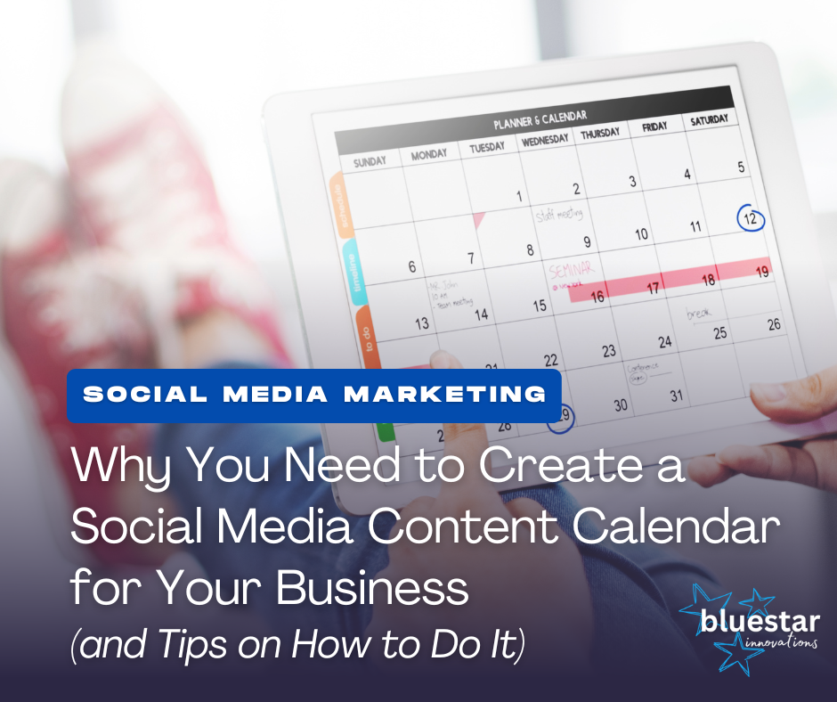 Why You Need to Create a Social Media Content Calendar for Your Business (and Tips on How to Do It)